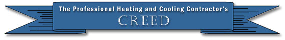 THE PROFESSIONAL HVAC CONTRACTOR'S CREED